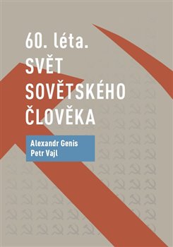 60. léta. Svět sovětského člověka - 