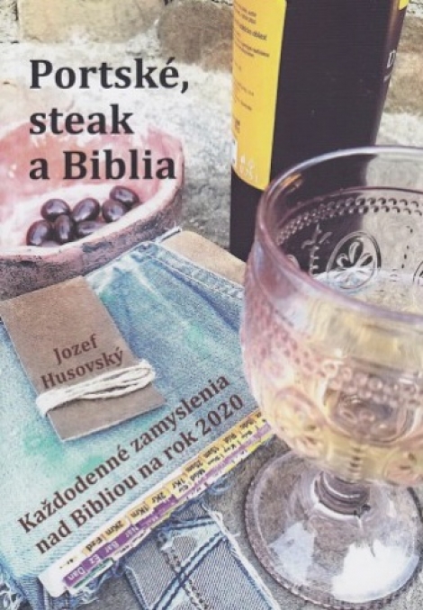 Portské, steak a Biblia - Každodenné zamyslenia nad Bibliou na rok 2020