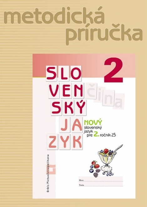 Nový slovenský jazyk 2 - Metodická príručka - Nový slovenský jazyk pre 2. ročník ZŠ