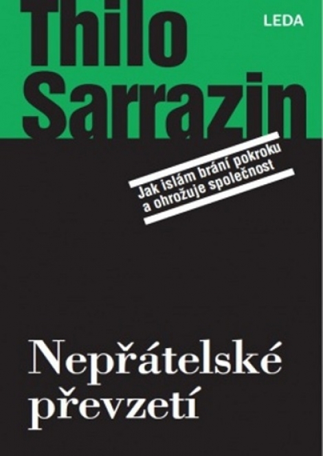 Nepřátelské převzetí - Jak islám brání pokroku a ohrožuje společnost