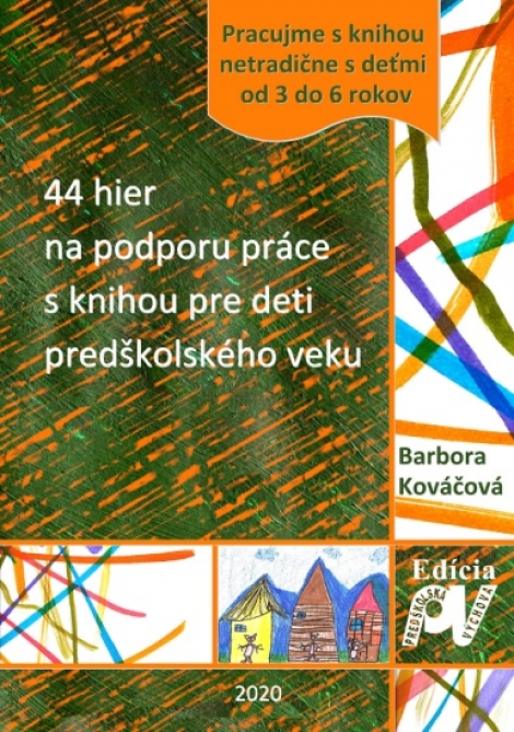 44 hier na podporu práce s knihou pre deti predškolského veku - Barbora Kováčová