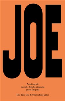 Big Joe - Autobiografie slavného českého zápasníka Josefa Šmejkala