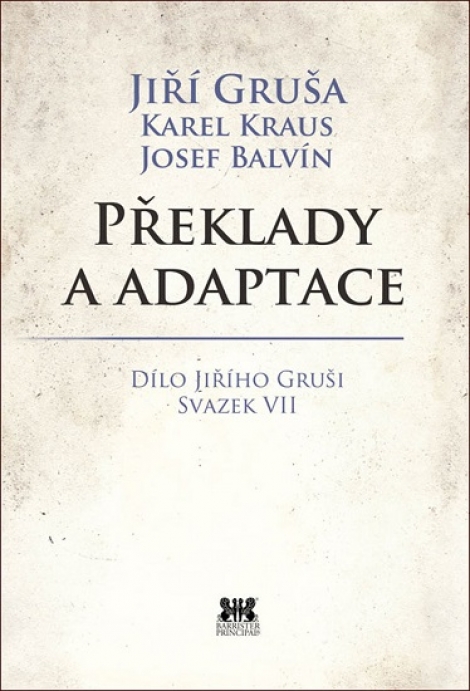 Překlady a adaptace - Dílo Jiřího Gruši svazek VII