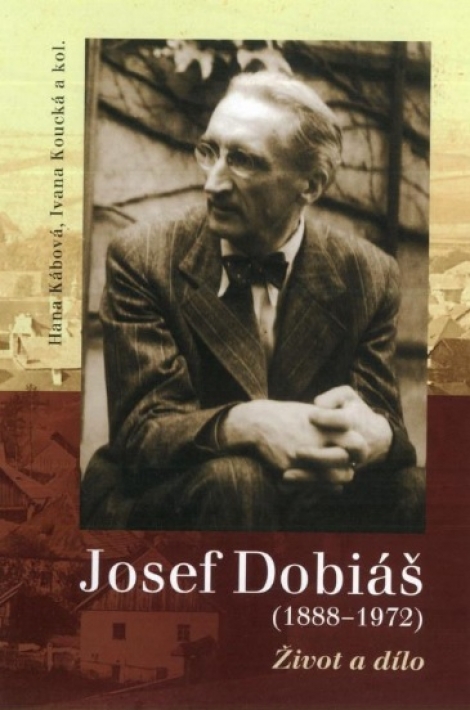 Josef Dobiáš (18881972) - Život a dílo
