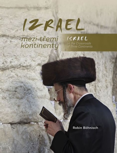 Izrael mezi třemi kontinenty / Israel on the Crossroads of Three Continents - 