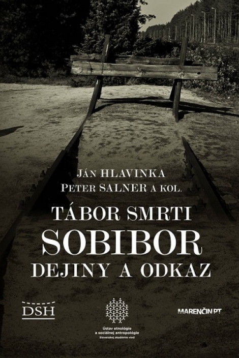 Tábor smrti Sobibor - dejiny a odkaz