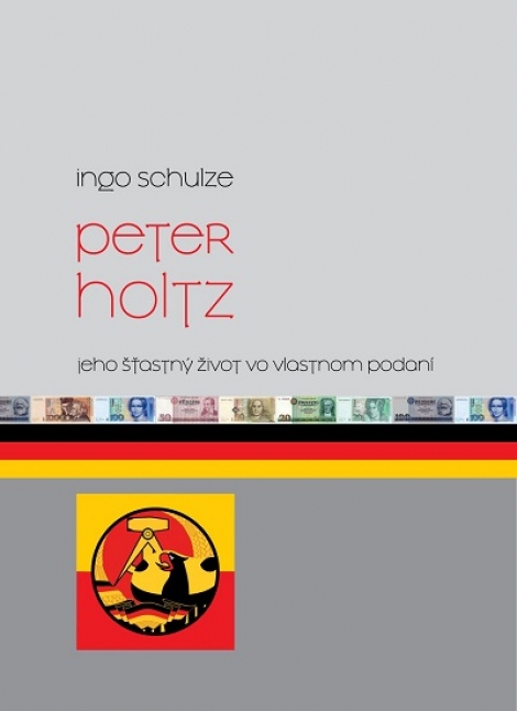 Peter Holtz - Jeho šťastný život vo vlastnom podaní