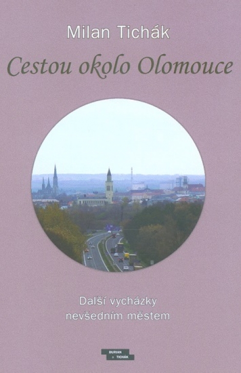 Cestou okolo Olomouce - Další vycházky nevšedním městem