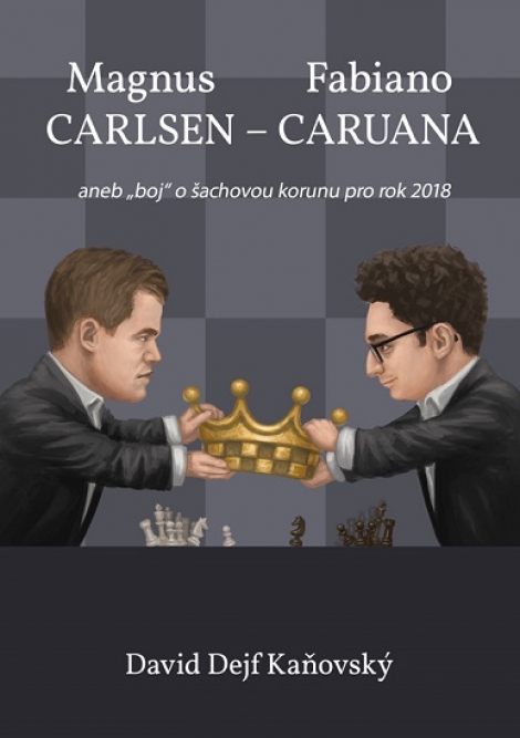 Magnus Carlsen - Fabiano Caruana - aneb "boj" o šachovou korunu pro rok 2018