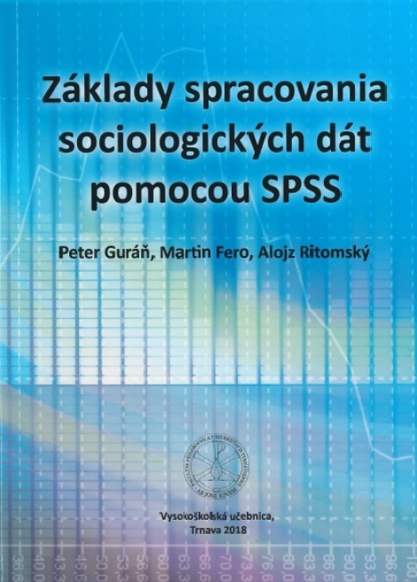 Základy spracovania sociologických dát pomocou SPSS - 