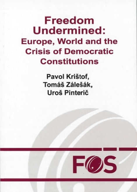 Freedom Undermined: Europe, World and the Crisis of Democratic Constitutions - 