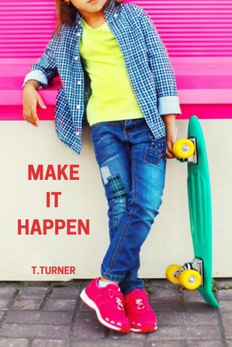 Make It Happen - Tatiana Turner