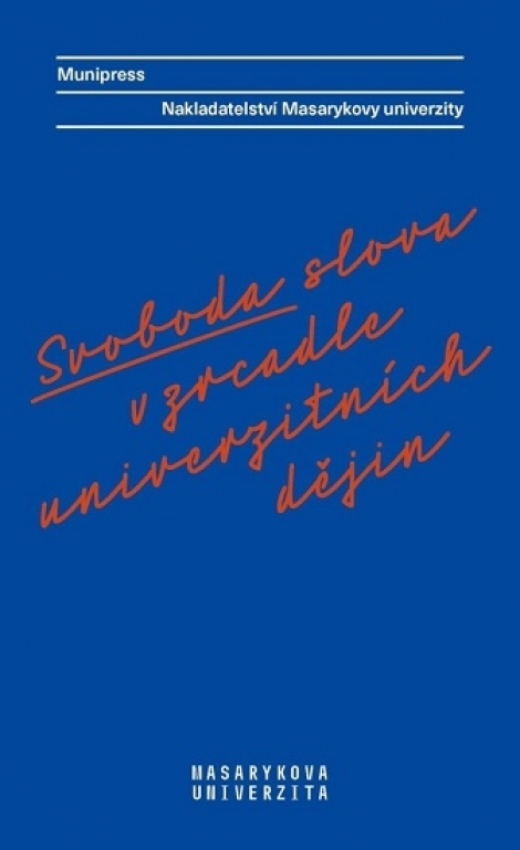 Svoboda slova v zrcadle univerzitních dějin - 