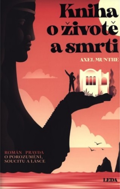 Kniha o životě a smrti - Román  pravda o porozumění, soucitu a lásce