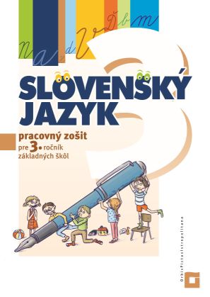 Slovenský jazyk pre 3. ročník základných škôl - Pracovný zošit - 