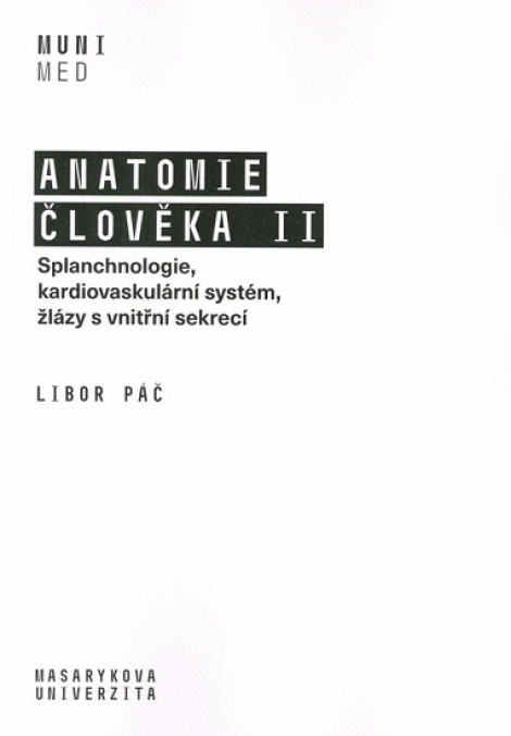 Anatomie člověka II - Splanchnologie, kardiovaskulární systém, žlázy s vnitřní sekrecí