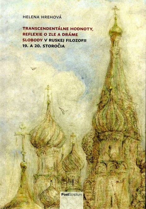 Transcendentálne hodnoty, reflexie o zle a dráme slobody v ruskej filozofii 19. a 20. storočia - 