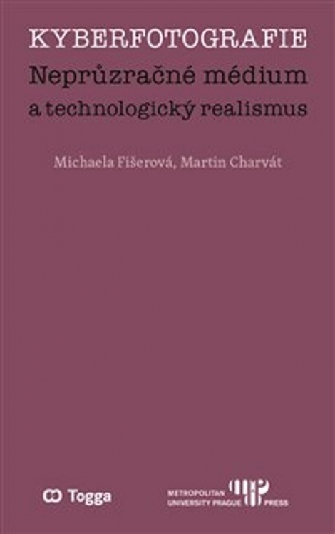 Kyberfotografie - Neprůzračné médium a technologický realismus