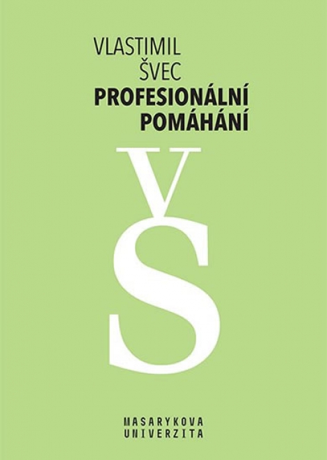 Profesionální pomáhání - Rozhovory napříč pomáhajícími profesemi