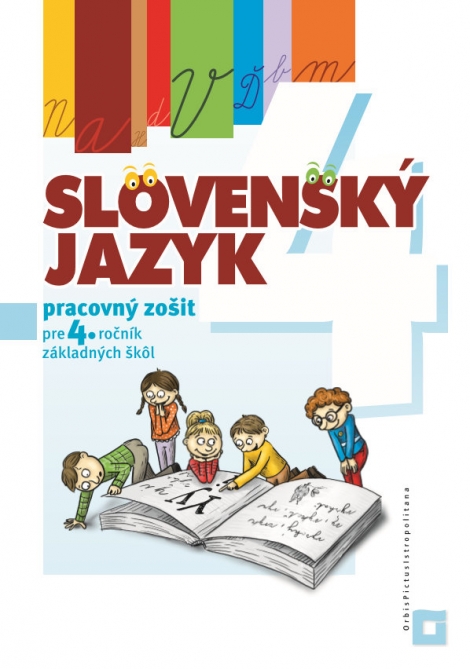 Slovenský jazyk pre 4. ročník základných škôl - Pracovný zošit - 