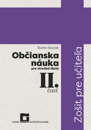 Občianska náuka pre stredné školy - Zošit pre učiteľa II. časť - 