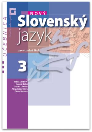 Nový Slovenský jazyk pre stredné školy 3 - Učebnica - 
