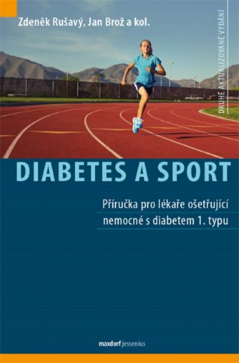 Diabetes a sport (2. aktualizované vydání) - Příručka pro lékaře ošetrujíci nemocné s diabetem 1.typu