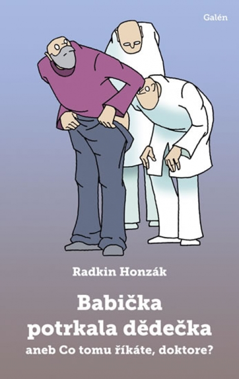 Babička potrkala dědečka - aneb Co tomu říkáte, doktore?