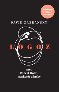 Logoz - aneb Robert Holm, marketér dánský