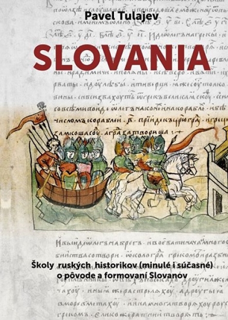Slovania - Školy  ruských  historikov (minulé i súčasné) o pôvode a formovaní Slovanov
