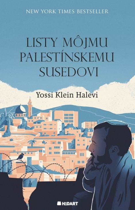 Listy môjmu palestínskemu susedovi - Yossi Klein Halevi