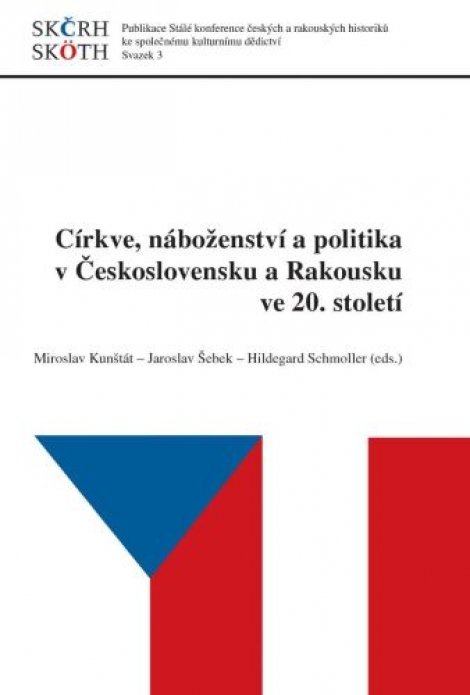 Církve, náboženství a politika v Československu a Rakousku ve 20. století - 
