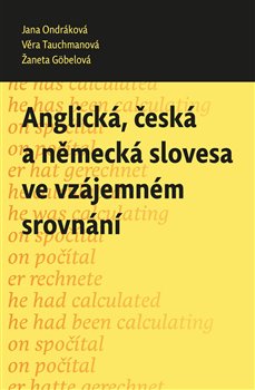 Anglická, česká a německá slovesa ve vzájemném srovnání - 