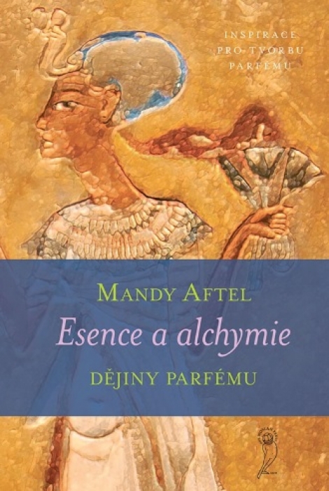 Esence a alchymie - Dějiny parfému