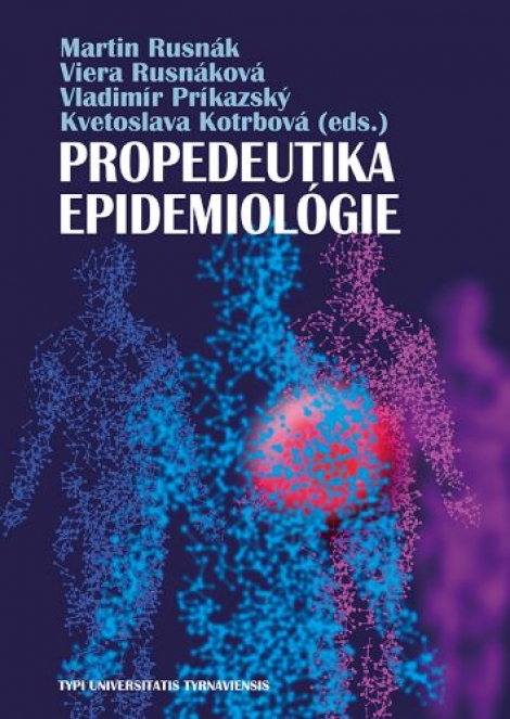 Propedeutika epidemiológie - Martin Rusnák, Viera Rusnáková, Vladimír Príkazský