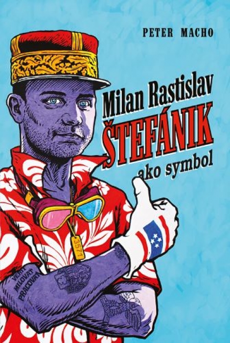 Milan Rastislav Štefánik ako symbol - 
