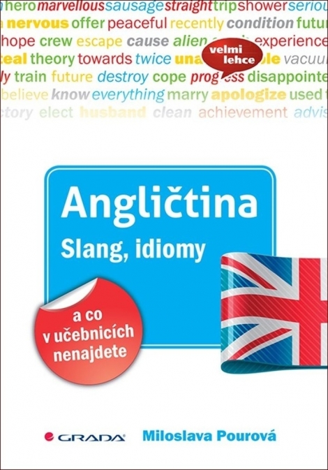 Angličtina Slang, idiomy a co v učebnicích nenajdete - 