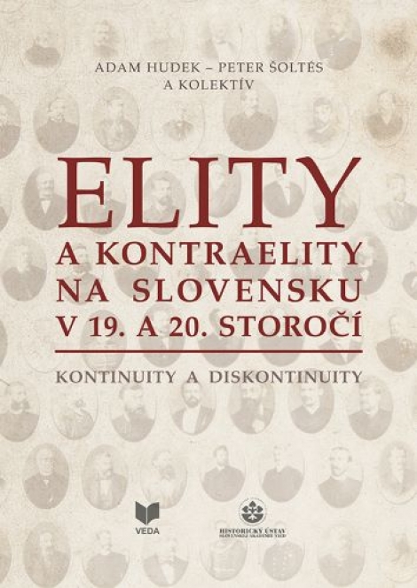 Elity a kontraelity na Slovensku v 19. a 20. storočí - Kontinuity a diskontinuity