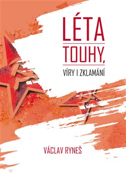 Léta touhy, víry i zklamání - 