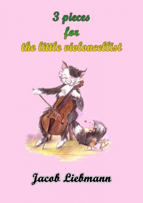 3 pieces for the little violoncellist - Jacob Liebmann