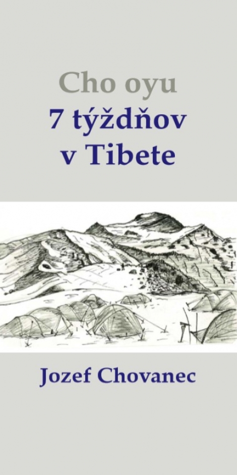 Cho-oyu. 7 týždňov v Tibete - Jozef Chovanec