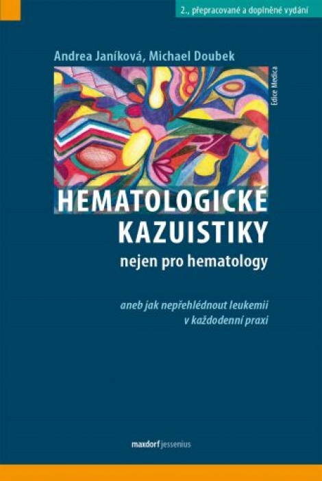 Hematologické kazuistiky nejen pro hematology aneb jak nepřehlédnout leukemii v každodenní praxi (2. - 