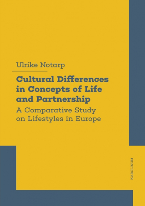 Cultural Differences in Concepts of Life and Partnership - A Comparative Study on Lifestyles in Europe