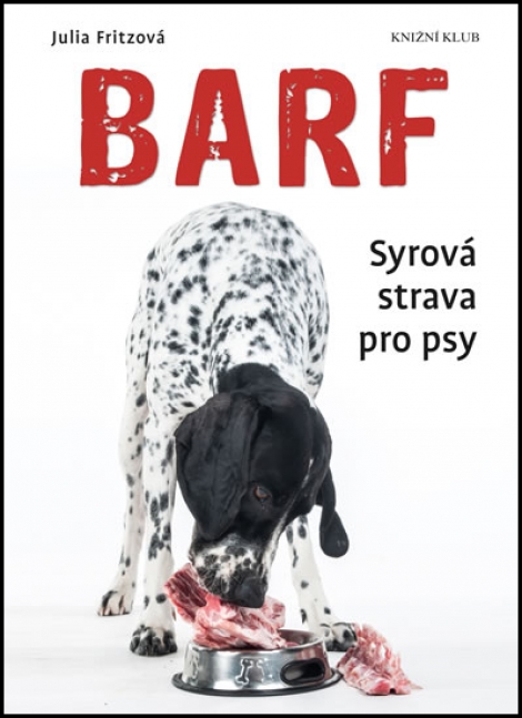 Barf - Syrová strava pro psy