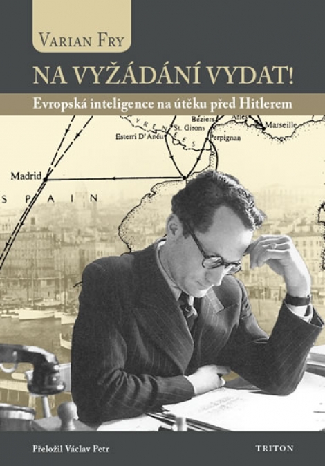 Na vyžádání vydat! - Evropská inteligence na útěku před Hitlerem