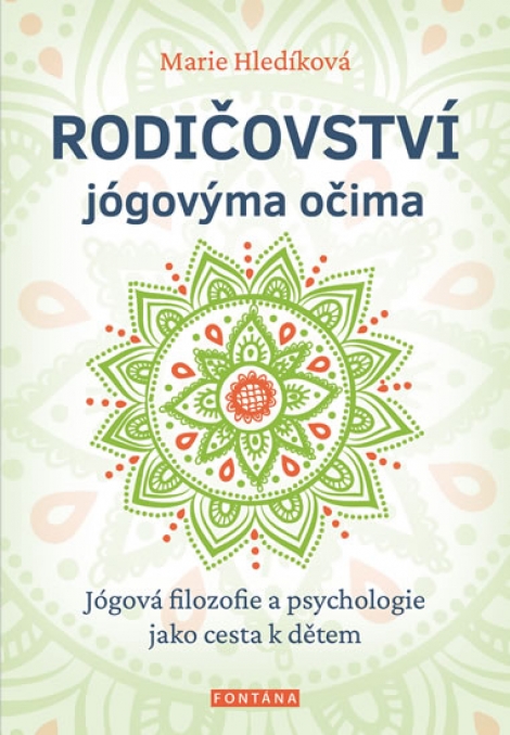 Rodičovství jógovýma očima - Jógová filozofie a psychologie jako cesta k dětem