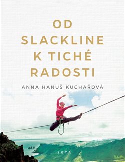 Od slackline k tiché radosti - 