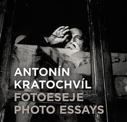 Antonín Kratochvíl Fotoeseje - Antonín Kratochvíl