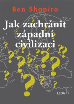 Jak zachránit západní civilizaci - 