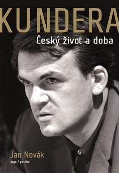 Kundera - Český život a doba